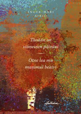 Tänään on viimeinen päiväni - Otne lea mu maŋimuš beaivi