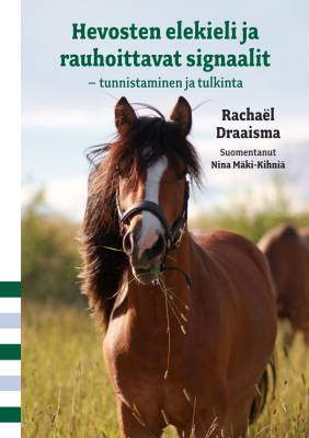 Hevosten elekieli ja rauhoittavat signaalit - tunnistaminen ja tulkinta