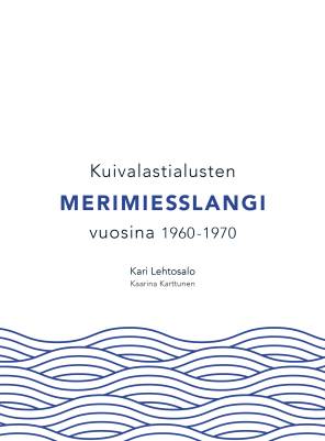 Kuivalastialusten merimiesslangi vuosina 1960-1970