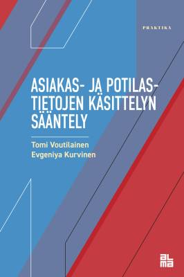 Asiakas- ja potilastietojen käsittelyn sääntely
