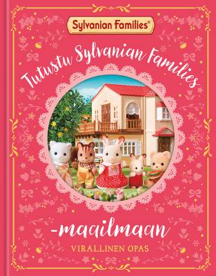 Tutustu Sylvanian Families -maailmaan