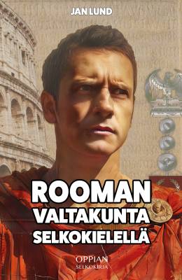 Rooman valtakunta selkokielellä (selkokirja)