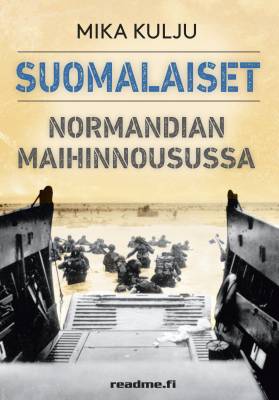Suomalaiset Normandian maihinnousussa