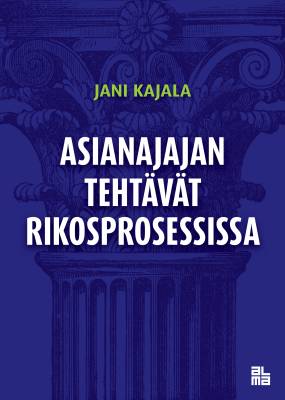Asianajajan tehtävät rikosprosessissa