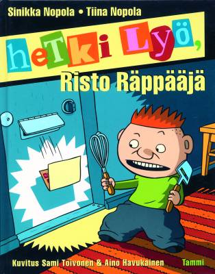 Hetki lyö, Risto Räppääjä