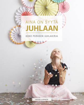 Aina on syytä juhlaan