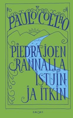 Piedrajoen rannalla istuin ja itkin