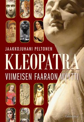 Kleopatra - viimeisen faaraon myytti