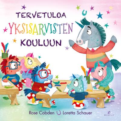 Tervetuloa yksisarvisten kouluun