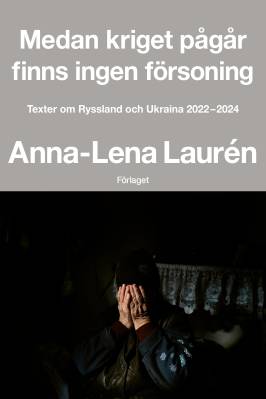 Medan kriget pågår finns ingen försoning