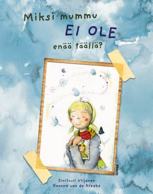 Miksi mummu ei ole enää täällä?