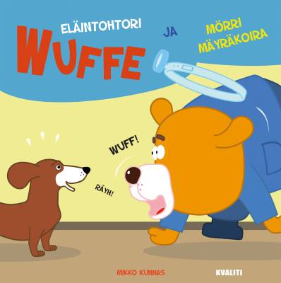 Eläintohtori Wuffe ja Mörri Mäyräkoira