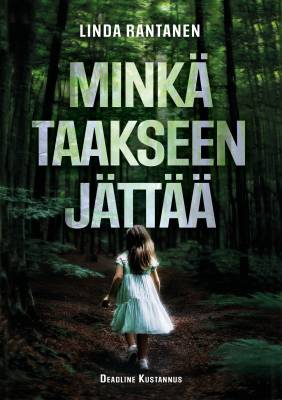 Minkä taakseen jättää