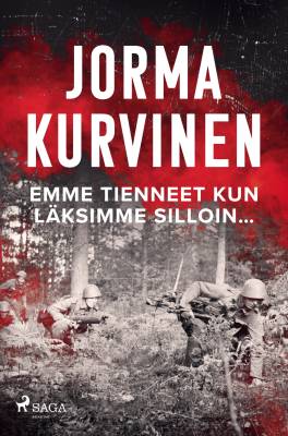 Emme tienneet kun läksimme silloin…