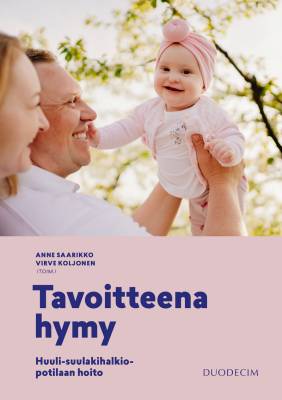 Tavoitteena hymy - Huuli-suulakihalkiopotilaan hoito