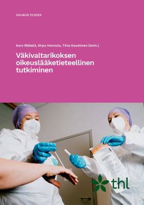 Väkivaltarikoksen oikeuslääketieteellinen tutkiminen