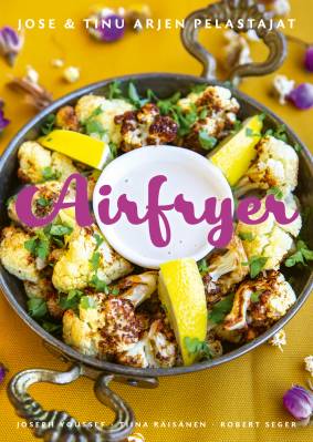Airfryer - Jose ja Tinu arjen pelastajat