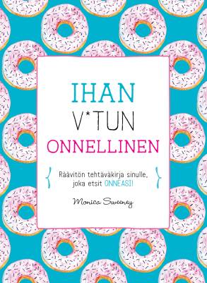 Ihan v*tun onnellinen