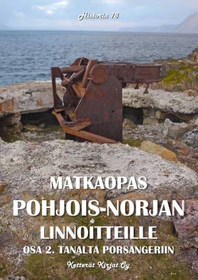 Matkaopas Pohjois-Norjan linnoitteille