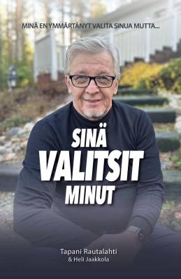 Sinä valitsit minut