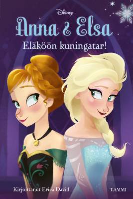 Frozen. Anna & Elsa. Eläköön kuningatar!