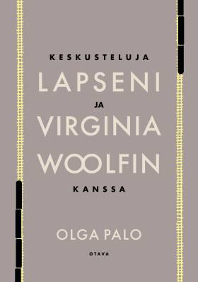 Keskusteluja lapseni ja Virginia Woolfin kanssa