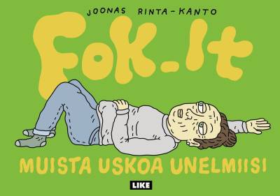 Fok_It – Muista uskoa unelmiisi