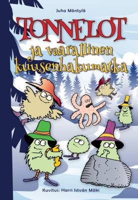 Tonnelot ja vaarallinen kuusenhakumatka