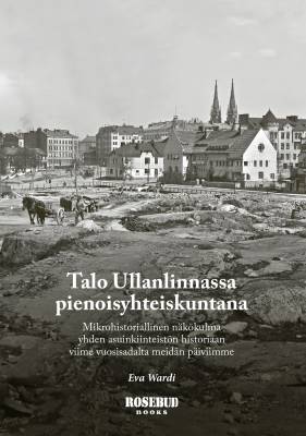 Talo Ullanlinnassa pienoisyhteiskuntana