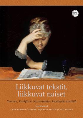 Liikkuvat tekstit, liikkuvat naiset