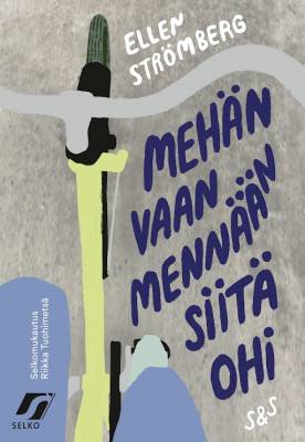 Mehän vaan mennään siitä ohi