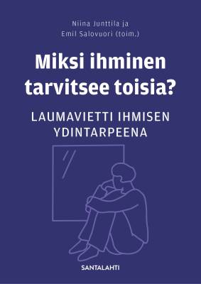 Miksi ihminen tarvitsee toisia?