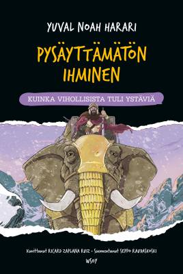 Pysäyttämätön ihminen: Kuinka vihollisista tuli ystäviä