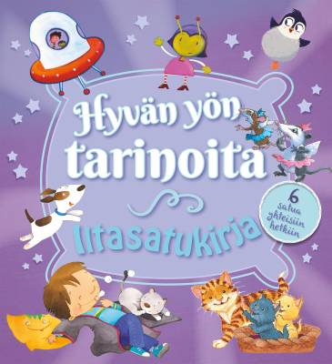 Hyvän yön tarinoita - Iltasatukirja