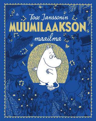 Tove Janssonin Muumilaakson maailma