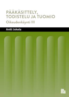 Pääkäsittely, todistelu ja tuomio