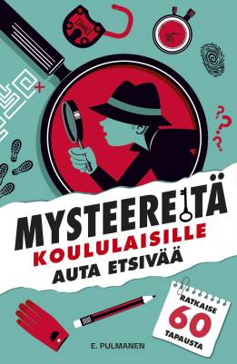 Mysteereitä koululaisille - Auta etsivää ja ratkaise 60 tapausta