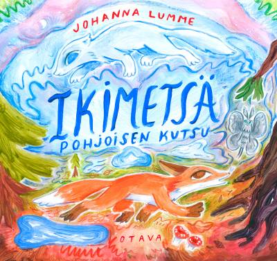 Ikimetsä — Pohjoisen kutsu
