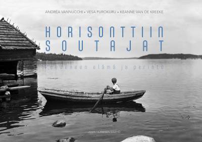 Horisonttiin soutajat - puuveneen elämä ja perintö