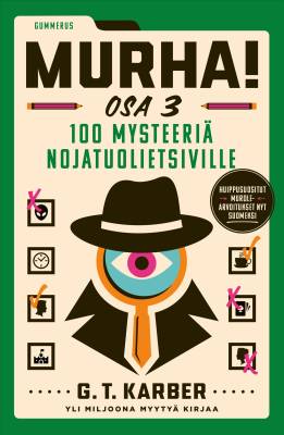 Murha! Osa 3 - 100 mysteeriä nojatuolietsiville