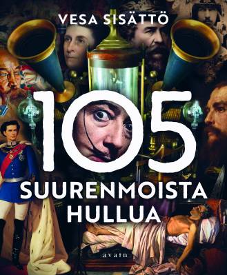 105 suurenmoista hullua