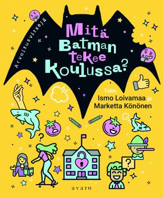 Mitä Batman tekee koulussa. Arvoitusvitsejä
