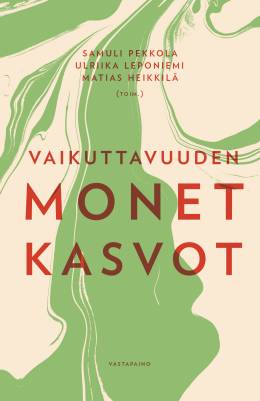 Vaikuttavuuden monet kasvot