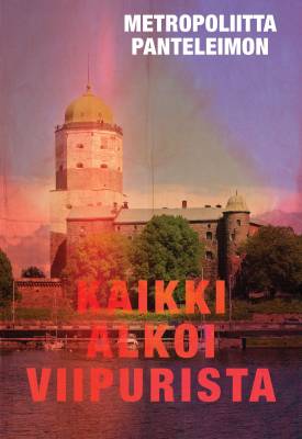 Kaikki alkoi Viipurista
