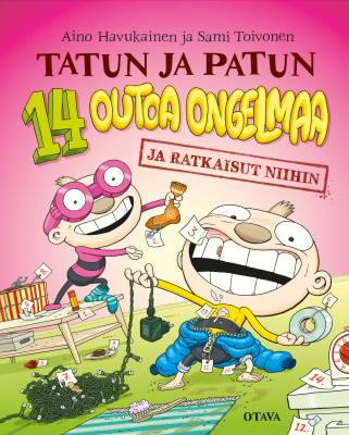 Tatun ja Patun 14 outoa ongelmaa ja ratkaisut niihin