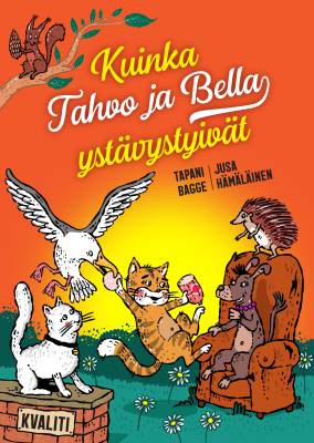 Kuinka Tahvo ja Bella ystävystyivät