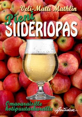 Pieni siideriopas omavaraisille kotipuutarhureille