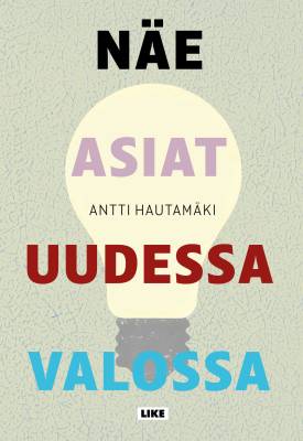 Näe asiat uudessa valossa