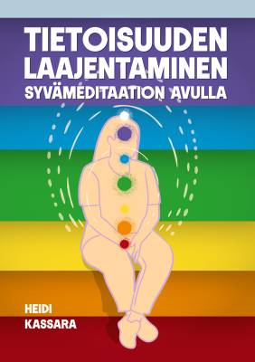 Tietoisuuden laajentaminen syvämeditaation avulla