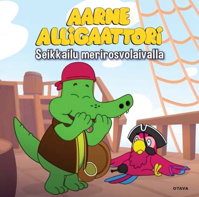 Aarne Alligaattori - Seikkailu merirosvolaivalla